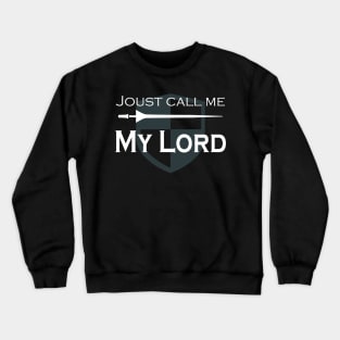 Renaissance Faire Costume My Lord Knight Crewneck Sweatshirt